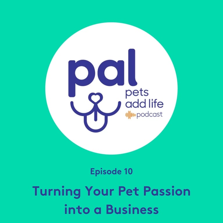 Episode 10: Turning Your Pet Passion into a Business