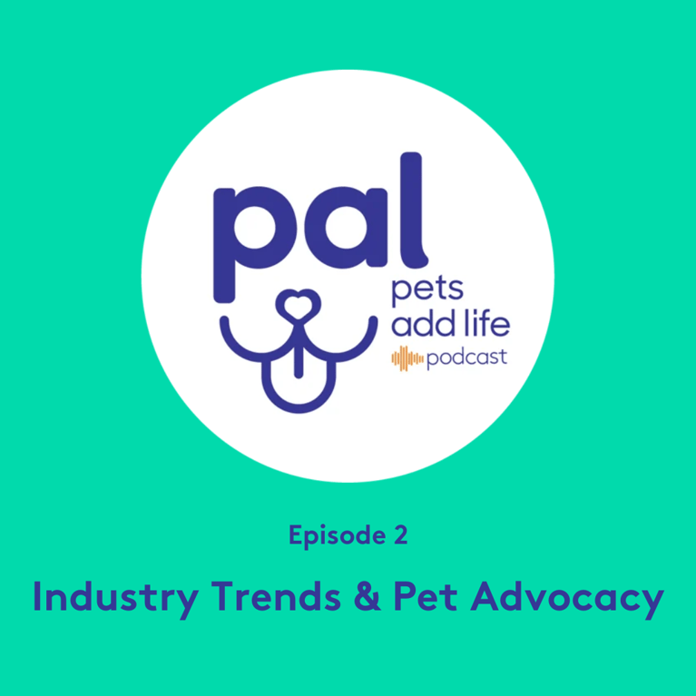 Episode 2: The Business of Pets: What to Expect from the Pet Industry & Pet Advocacy