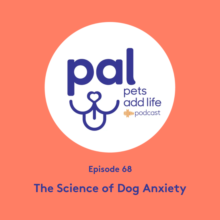 68. The Science of Dog Anxiety: Expert Advice from Victoria Stilwell & Dr. Nicholas Dodman
